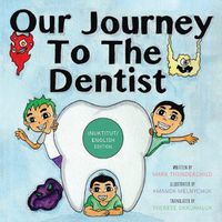 Cover image for Our Journey to the Dentist [Inuktitut/English Edition]