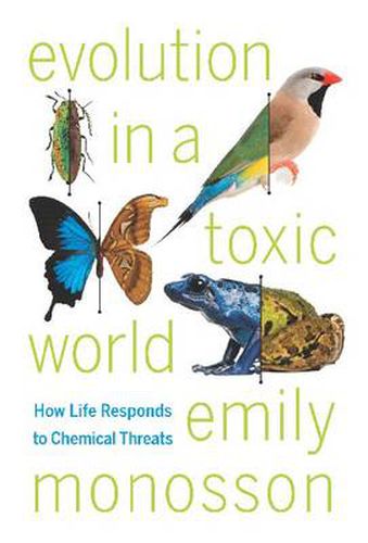 Cover image for Evolution in a Toxic World: How Life Responds to Chemical Threats