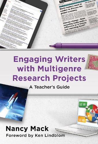 Cover image for Engaging Writers With Multigenre Research Projects: A Teachers Guide