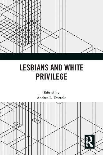 Cover image for Lesbians and White Privilege