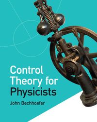 Cover image for Control Theory for Physicists