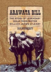 Cover image for Arawata Bill: The Story of Legendary Gold Prospector William James O'Leary