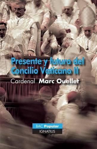 Presente y Futuro del Concilio Vaticano II