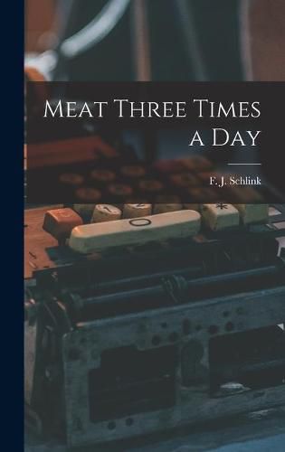 Cover image for Meat Three Times a Day