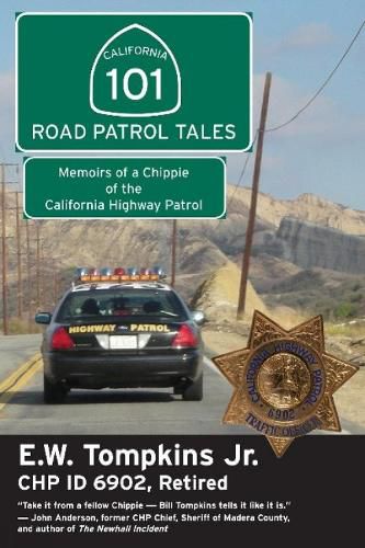 Cover image for 101 Road Patrol Tales: Memoirs of a Chippie of the California Highway Patrol