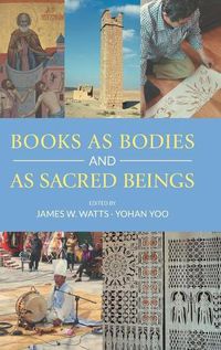 Cover image for Books as Bodies and as Sacred Beings