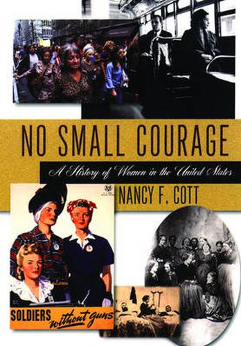 Cover image for No Small Courage: A History of Women in the United States