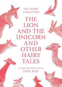 Cover image for The The Lion and the Unicorn and Other Hairy Tales