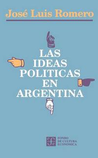 Cover image for Las Ideas Politicas En Argentina