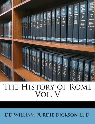 The History of Rome Vol. V