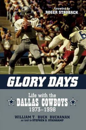 Cover image for Glory Days: Life with the Dallas Cowboys, 1973-1998