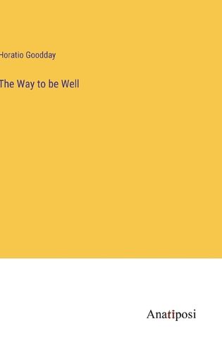 Cover image for The Way to be Well