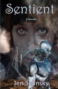 Cover image for Sentient: A Novella