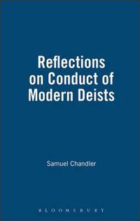 Cover image for Reflections On Conduct Of Modern Deists: History of British Deism