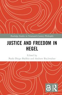 Cover image for Justice and Freedom in Hegel