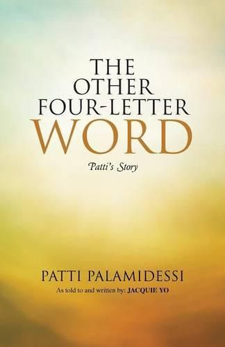 Cover image for The Other Four-Letter Word: Patti's Story