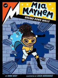 Cover image for Mia Mayhem Breaks Down Walls