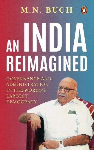 Cover image for An India Reimagined: Governance and Administration in the World's Largest Democracy