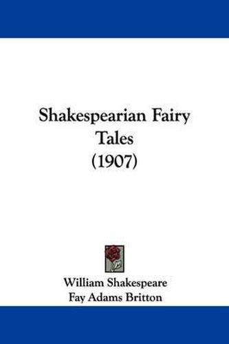 Cover image for Shakespearian Fairy Tales (1907)
