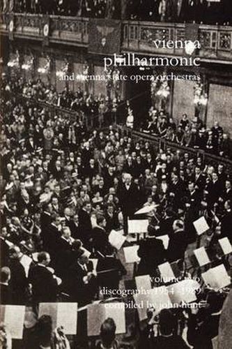 Wiener Philharmoniker  - Vienna Philharmonic and Vienna State Opera Orchestras: Discography: 1954-1989