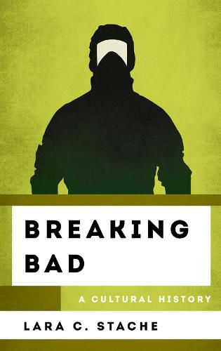 Cover image for Breaking Bad: A Cultural History