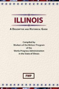 Cover image for Illinois; a Descriptive and Historical Guide