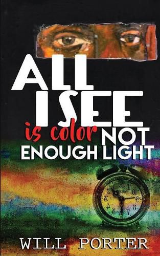 Cover image for All I See is Color Not Enough Light