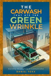 Cover image for The Carwash That ate the Green Wrinkle