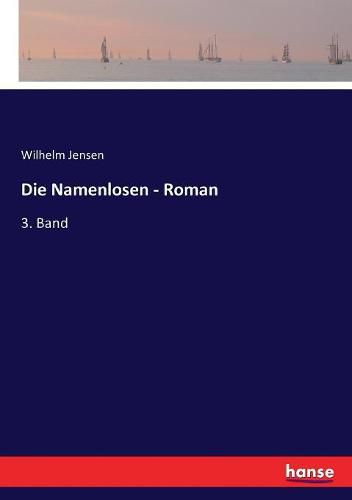 Die Namenlosen - Roman: 3. Band