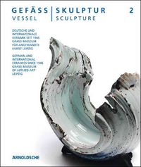 Cover image for Vessel | Sculpture 2: German and International Ceramics Since 1946