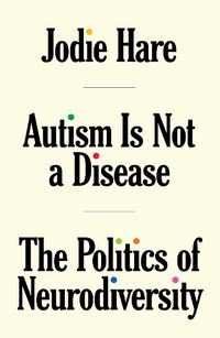 Cover image for Autism Is Not A Disease