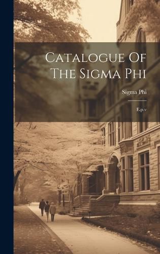 Cover image for Catalogue Of The Sigma Phi