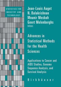 Cover image for Advances in Statistical Methods for the Health Sciences: Applications to Cancer and AIDS Studies, Genome Sequence Analysis, and Survival Analysis