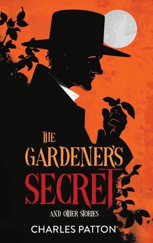 Cover image for The Gardener's Secret and Other Stories