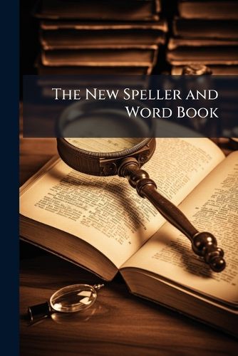 Cover image for The New Speller and Word Book