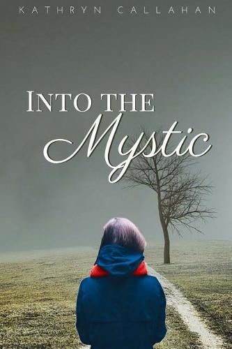 Into the Mystic