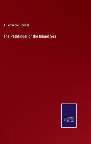 Cover image for The Pathfinder or the Inland Sea