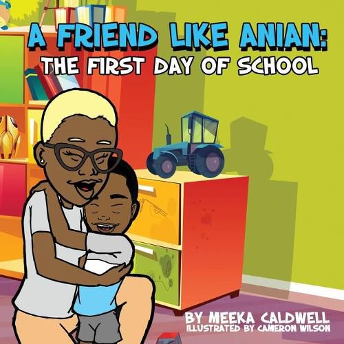 Cover image for A Friend Like Anian: The First Day of School