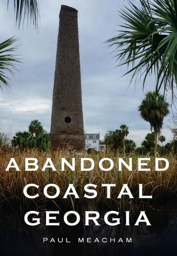 Cover image for Abandoned Coastal Georgia