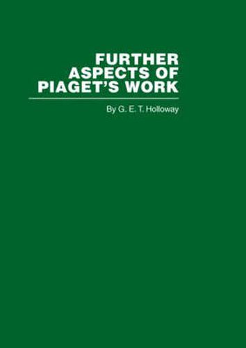 Cover image for Further Aspects of Piaget's Work