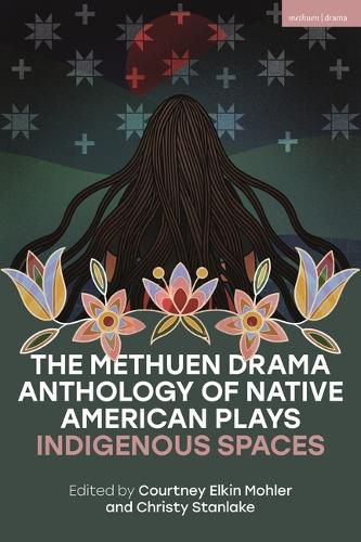 Cover image for The Methuen Drama Anthology of Native American Plays