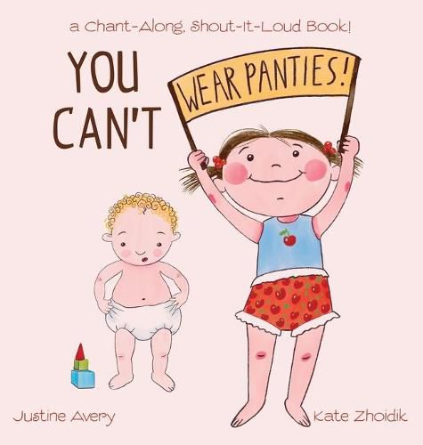 Cover image for You Can't Wear Panties!: a Chant-Along, Shout-It-Loud Book!