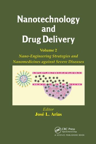 Cover image for Nanotechnology and Drug Delivery, Volume Two: Nano-Engineering Strategies and Nanomedicines against Severe Diseases