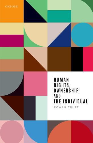 Cover image for Human Rights, Ownership, and the Individual