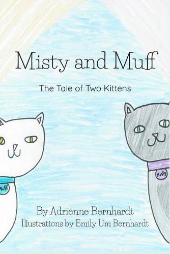 Cover image for Misty and Muff: The Tale of Two Kittens