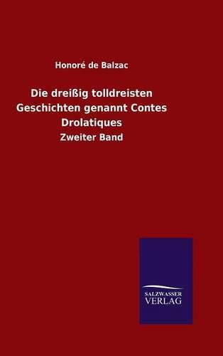 Cover image for Die dreissig tolldreisten Geschichten genannt Contes Drolatiques