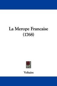 Cover image for La Merope Francaise (1768)