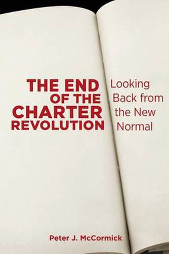 Cover image for The End of the Charter Revolution: Looking Back from the New Normal