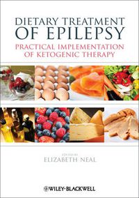 Cover image for Dietary Treatment of Epilepsy: Practical Implementation of Ketogenic Therapy