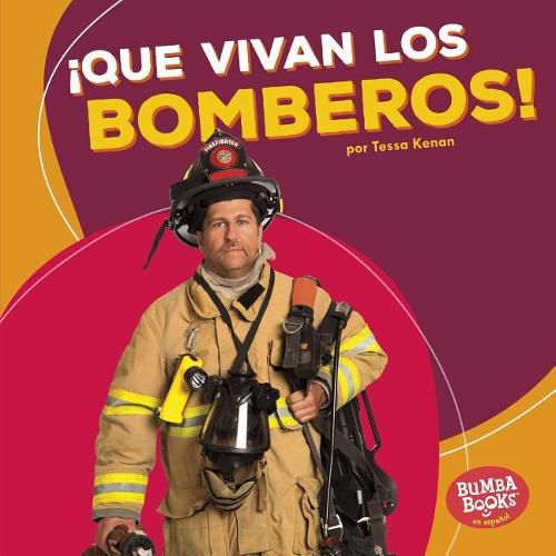 !Que Vivan Los Bomberos! (Hooray for Firefighters!)